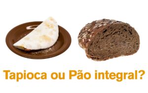 Tapioca ou Pão Integral Descubra Qual é o Melhor para Você